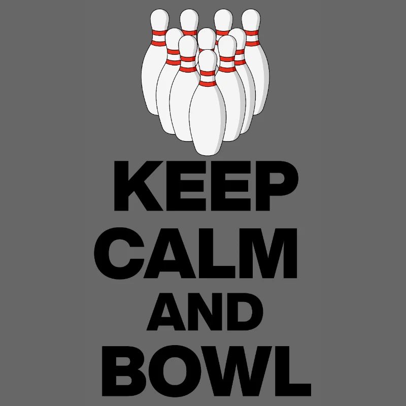 KEEP CALM AND BOWL, STRIKE MEISTER! PIN SNIPER