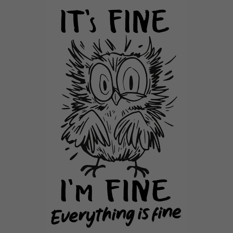 It's fine. I'm fine. Everything is fine witziger