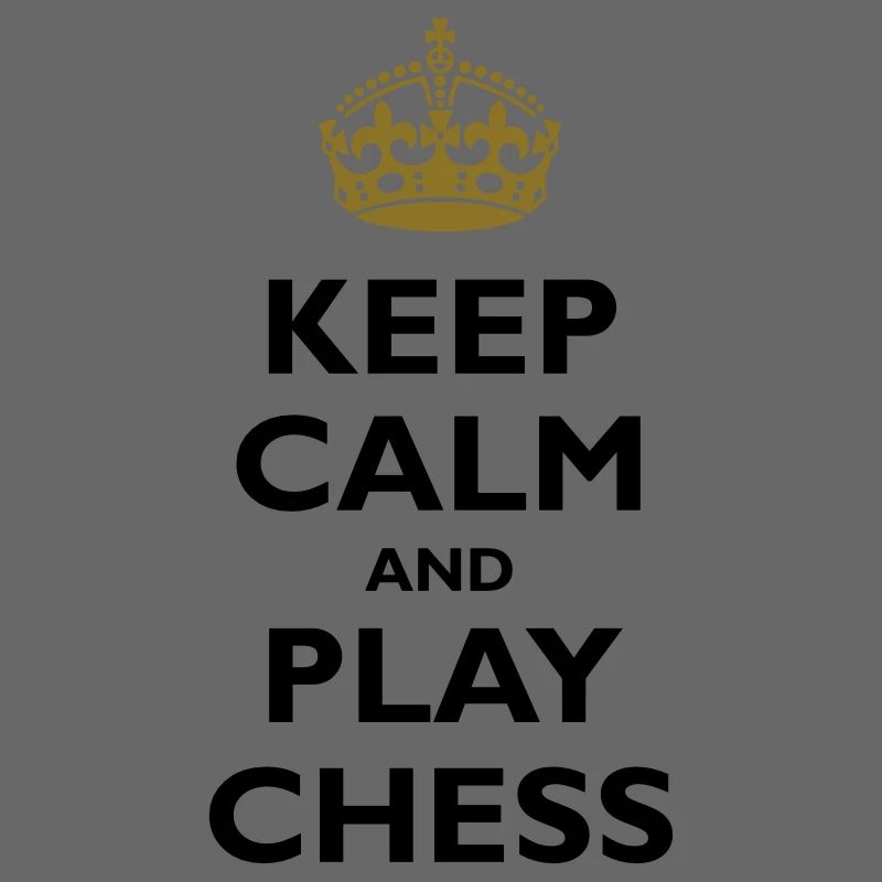 Keep calm and play chess