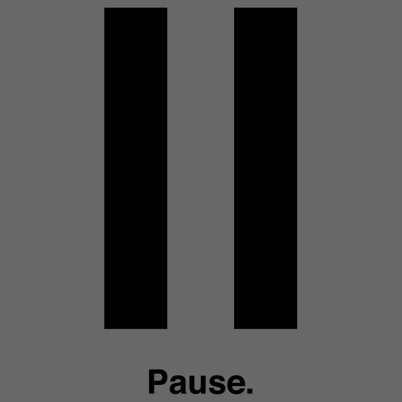 Pause