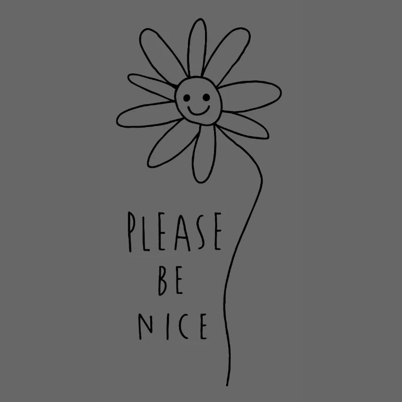 Please be nice – Friendly Minimal Statement