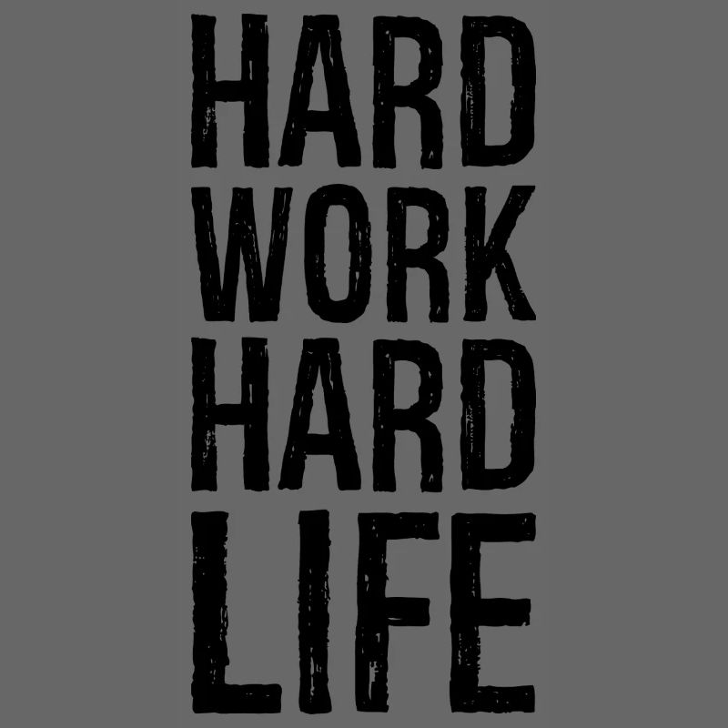 harte Arbeit hartes Leben