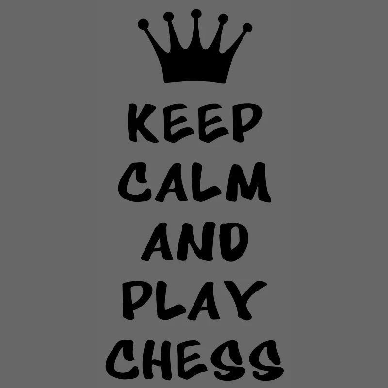 KEEP CALM AND PLAY CHESS