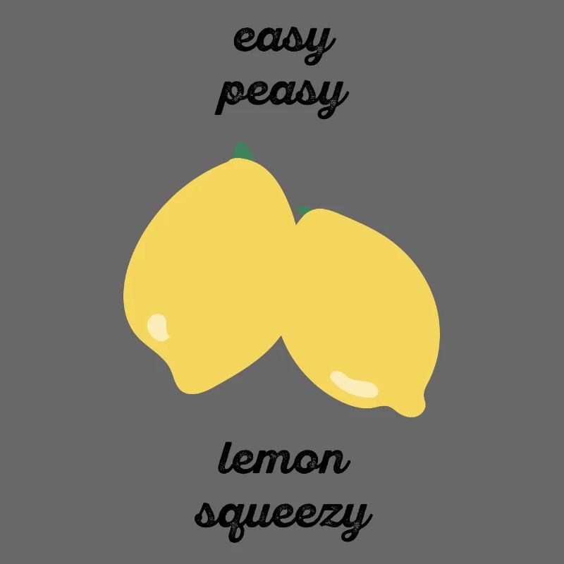 Easy Peasy Lemon Squeezy - Gift Idea - Gift