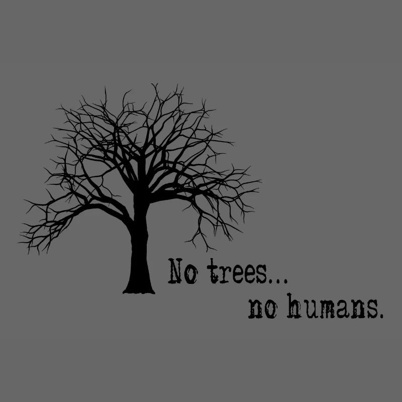 No trees... no humans.