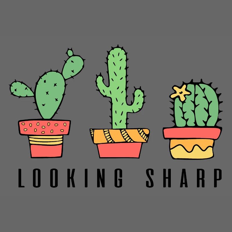Looking Sharp Cactus Quote