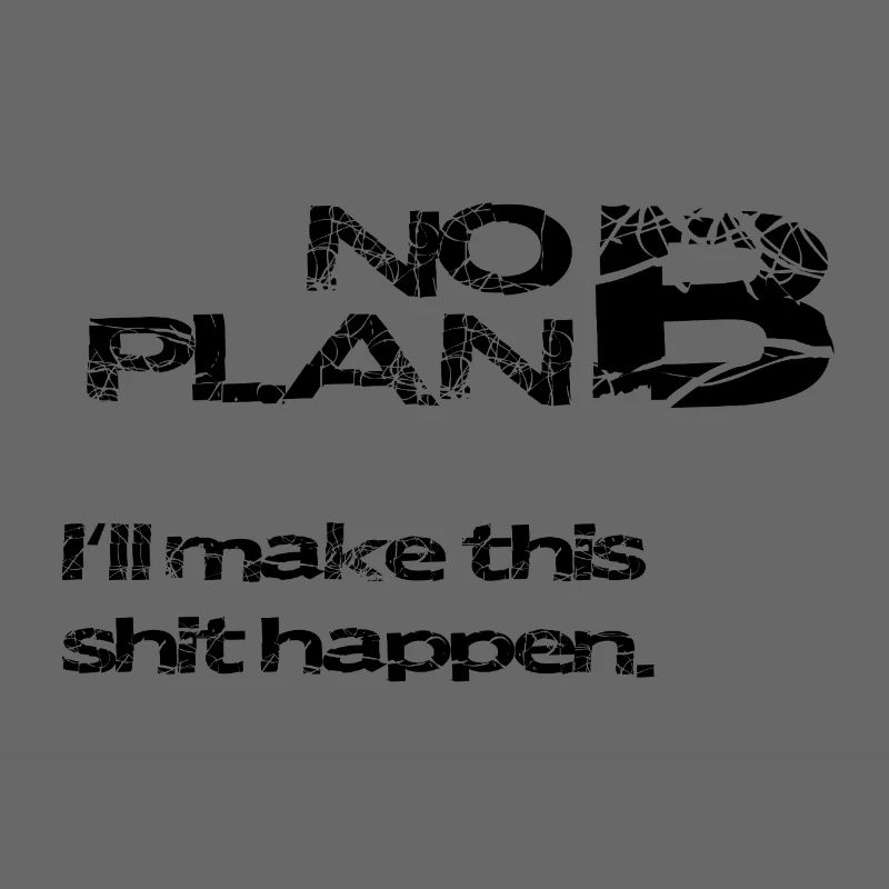 No Plan B – Grunge Statement Typo Spruch