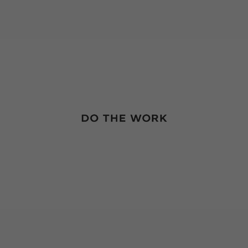 Do The Work Minimalist Tee