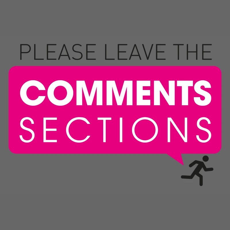 Please Leave The Comments Section