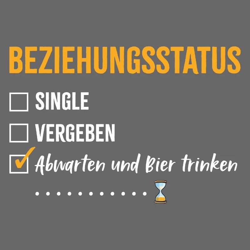 Relationship status: Wait and see and drink beer