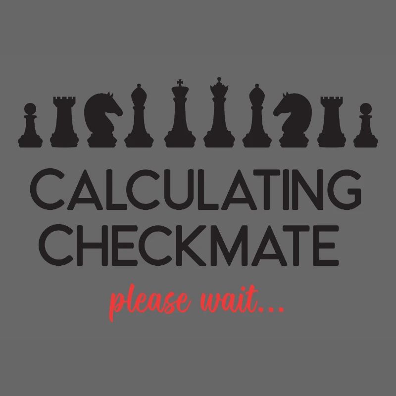 Chess - Calculating Checkmate, please wait...