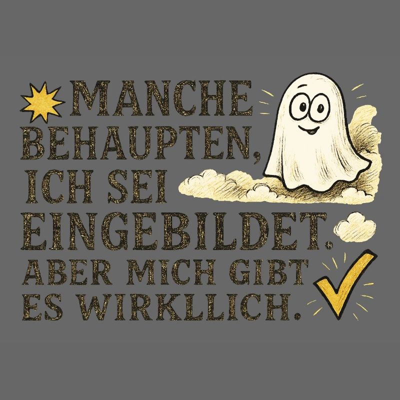 Manche behaupten, ich sei eingebildet