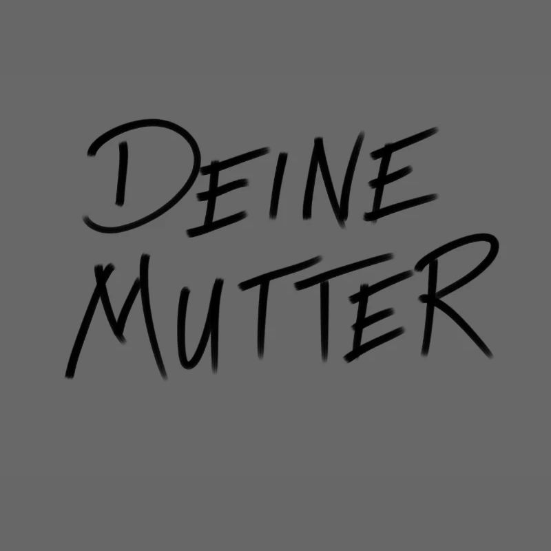 Deine Mutter