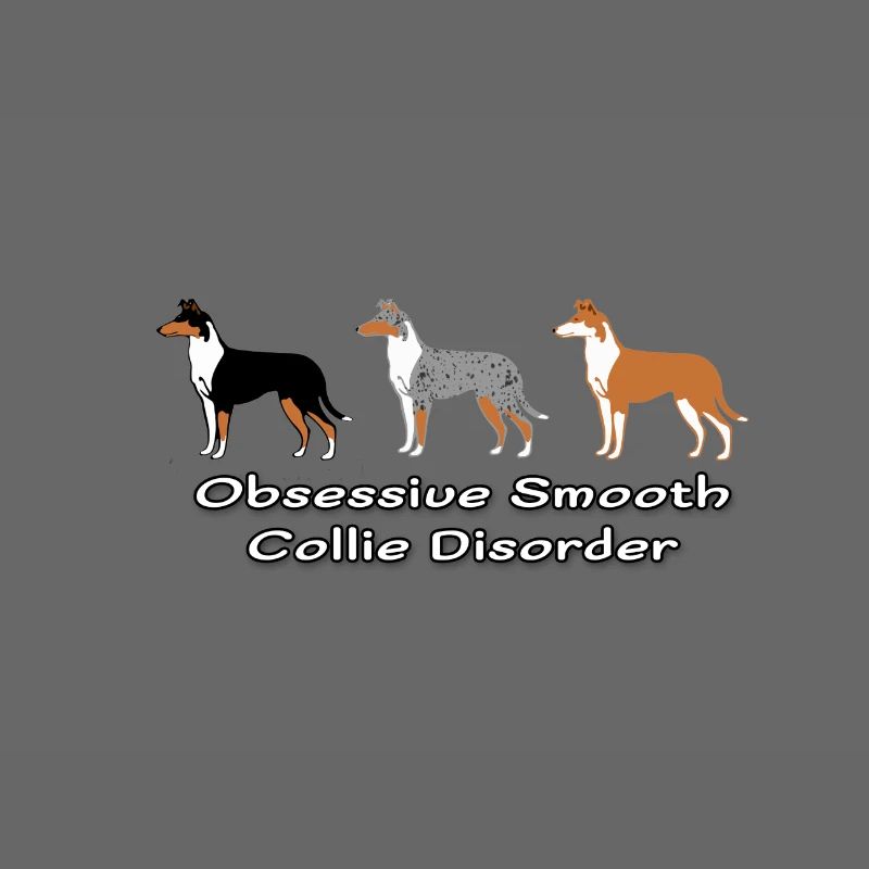 Obsessive Smooth Collie Disorder