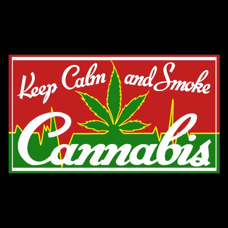 keep calm and smoke cannabis