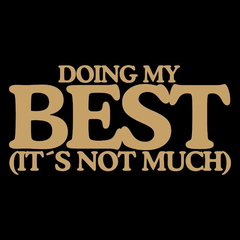 Doing my best Lustiger Retro Spruch Design