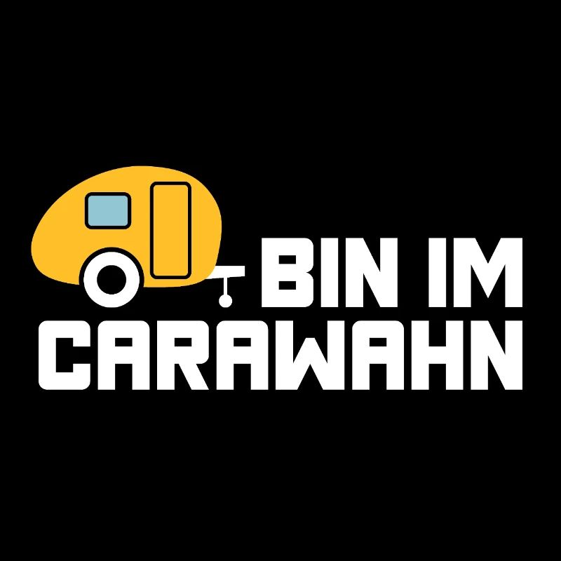 Caravan Wohnwagen Camping coole Sprüche Wahnsinn