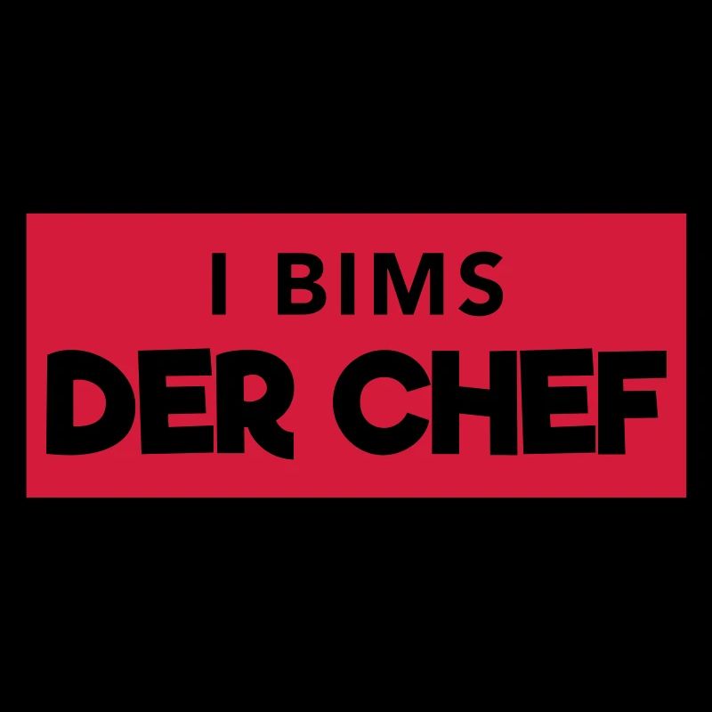 i bims der Chef