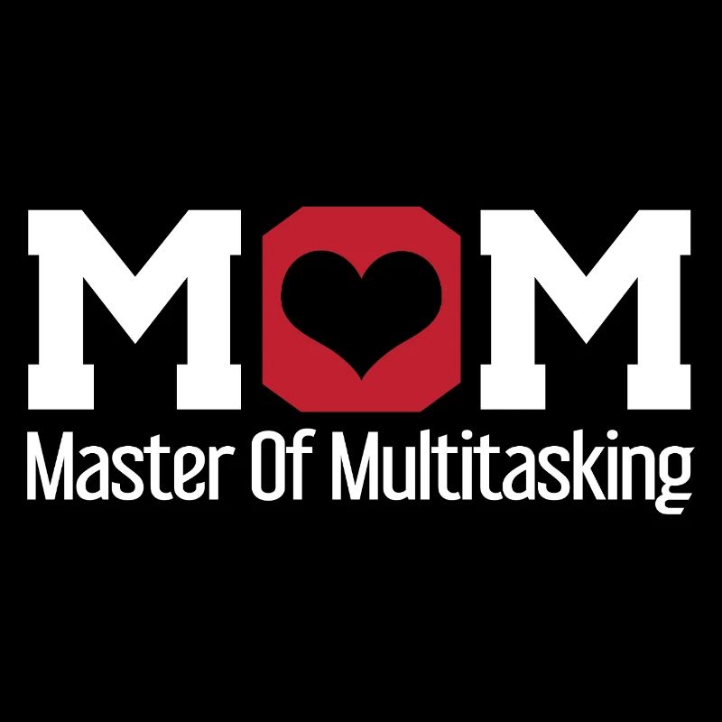 Mom Master of Multitasking Design