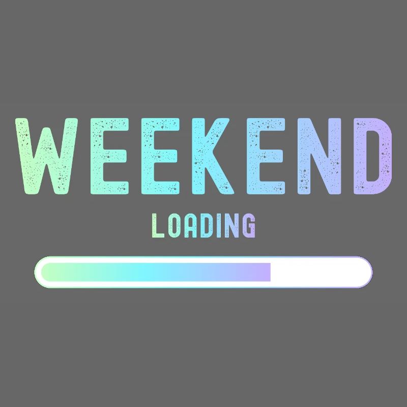 Weekend loading Wochenende und Freizeit