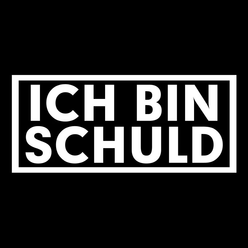 ICH BIN SCHULD