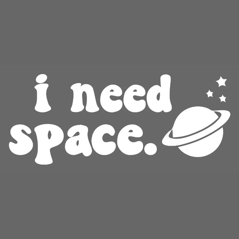 I Need Space Explore Planet Sciene Astronaut