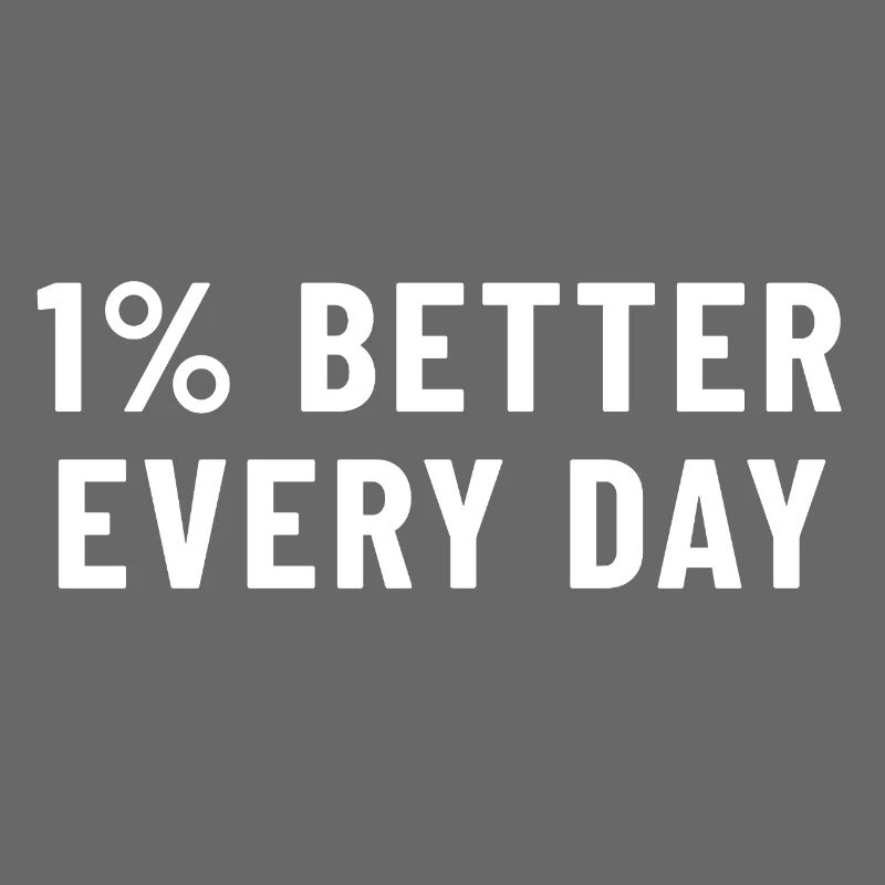 1% Better Every Day