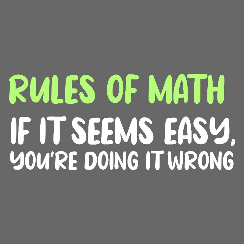 Rules of Math: Easy Seems Wrong