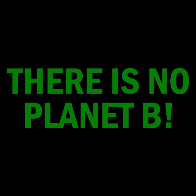 There is no planet B