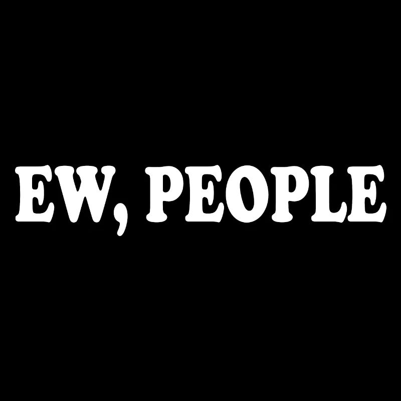 ew people