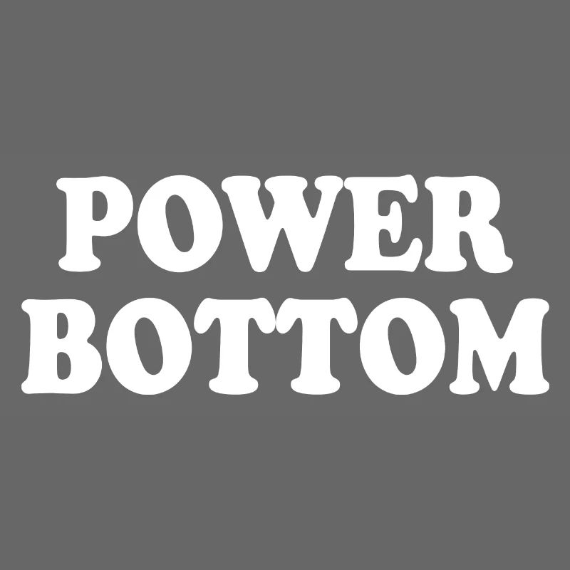 Power bottom
