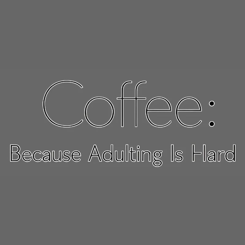 Café parce que l’adulte, c’est dur Kaffee Spruch