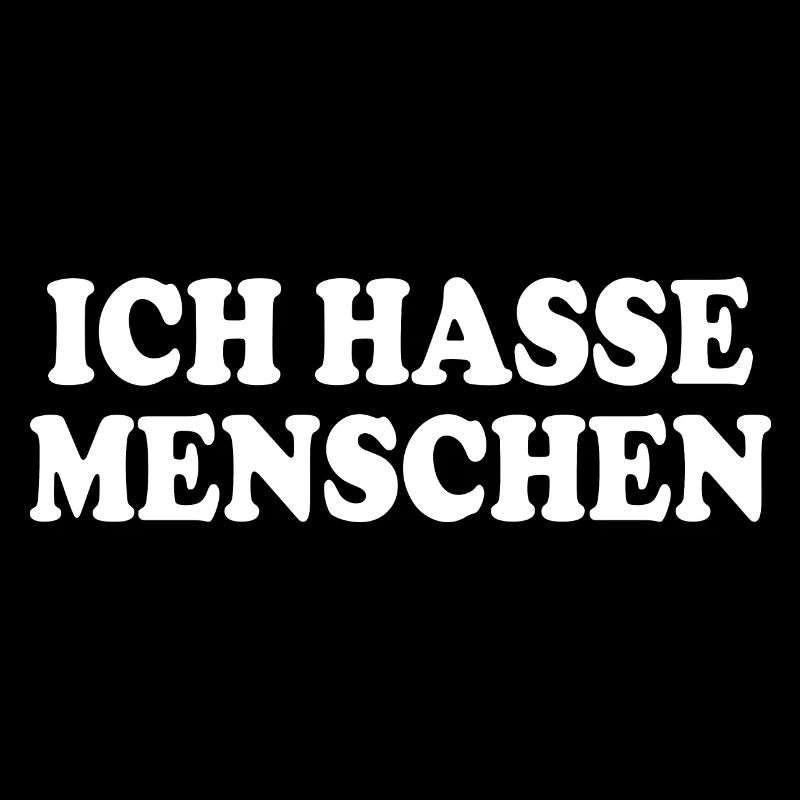 Ich hasse menschen