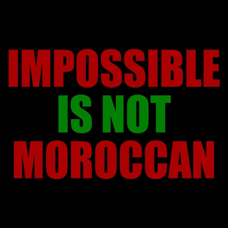 impossible is not moroccan