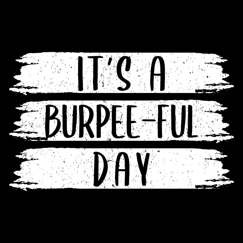 Gym Junkies It ́s A Burpee-Ful Day Calisthenics