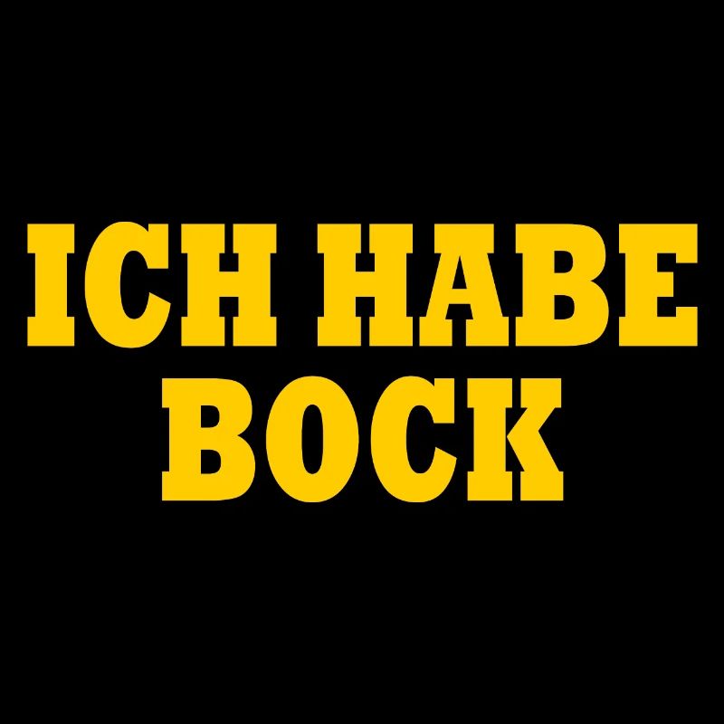 Ich habe bock