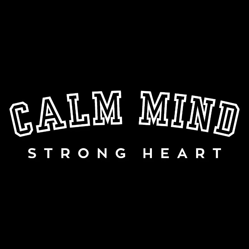 Calm Mind Strong Heart
