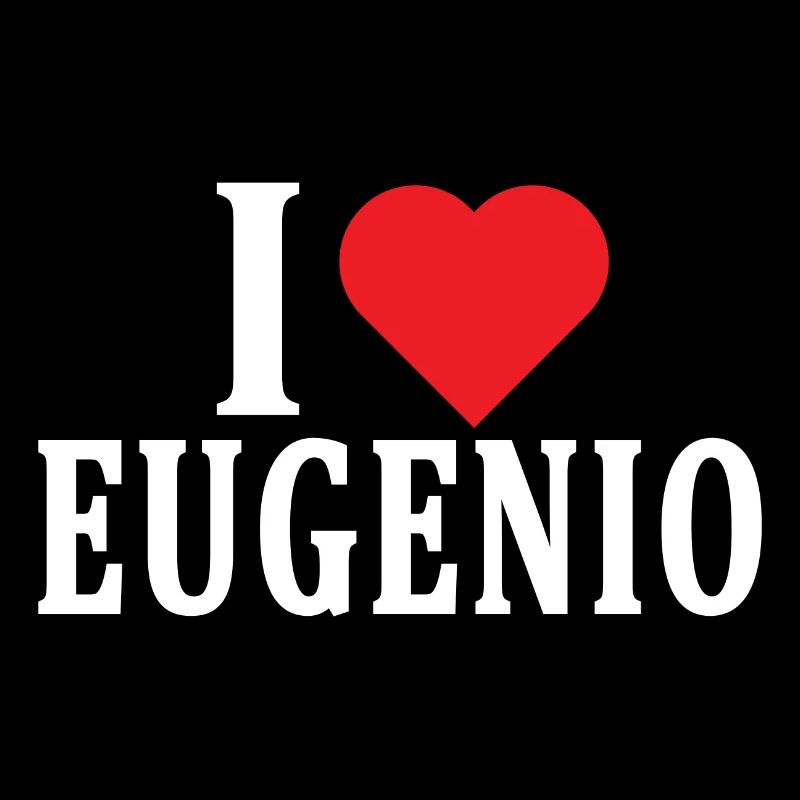 T-Shirt Ich liebe Eugenio T-Shirt Geschenkidee