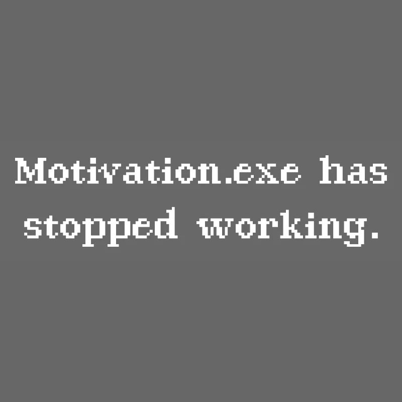 Motivation.exe has stopped working