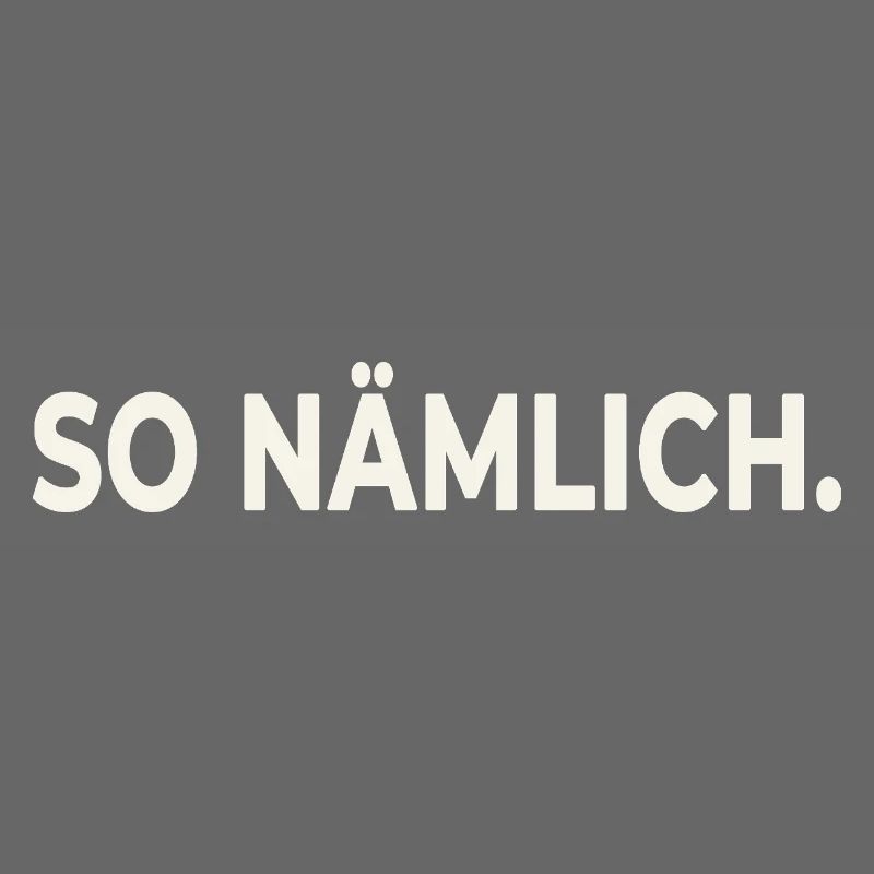 SO NÄMLICH. – Statement Design