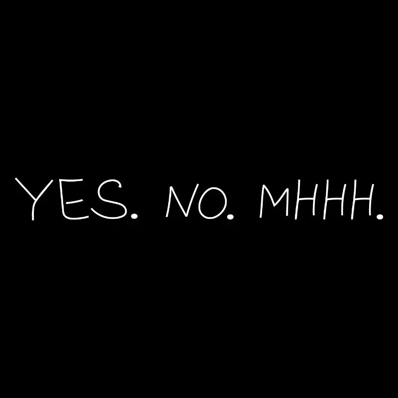 Yes.No.Mhh.