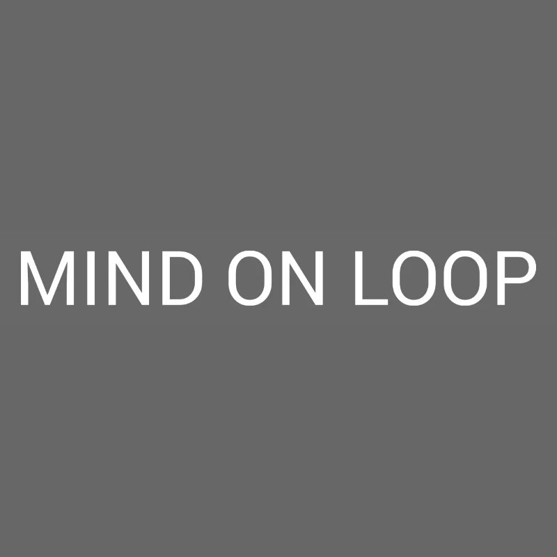 Mind on Loop – Minimal Overthinking Text Design