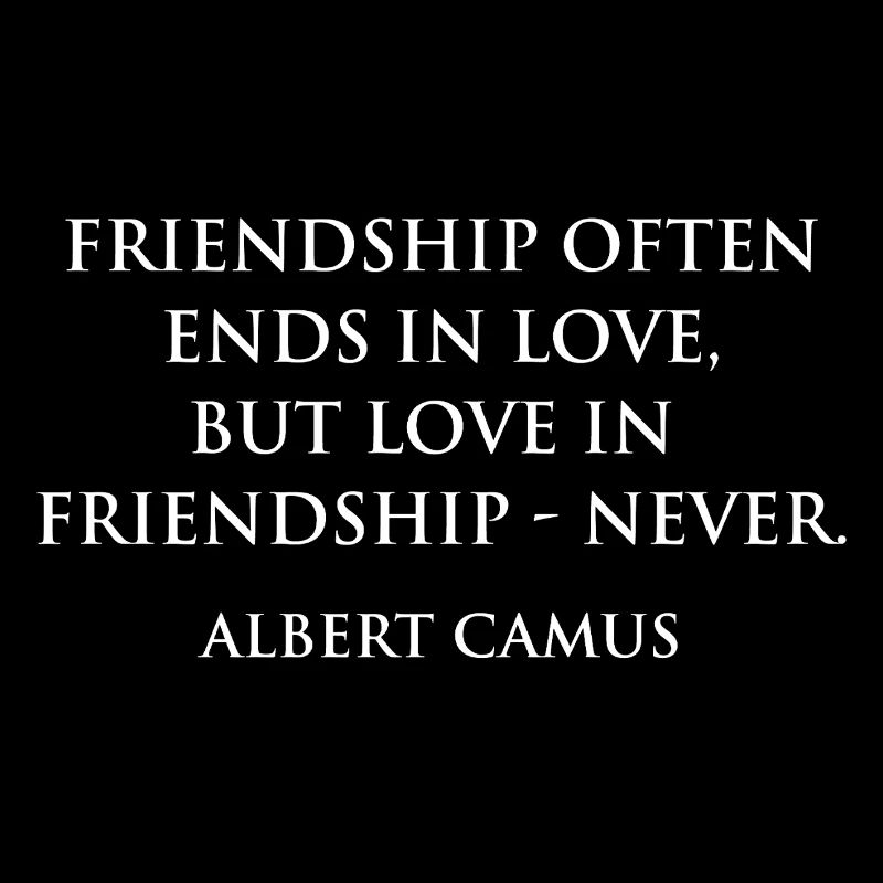 Albert Camus Amitié Amour Paradoxe citation