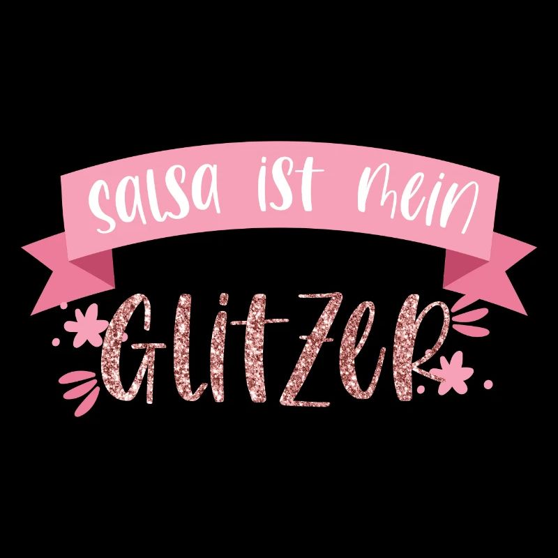 Salsa ist mein Glitzer! Tänzerin tanzen Geschenk