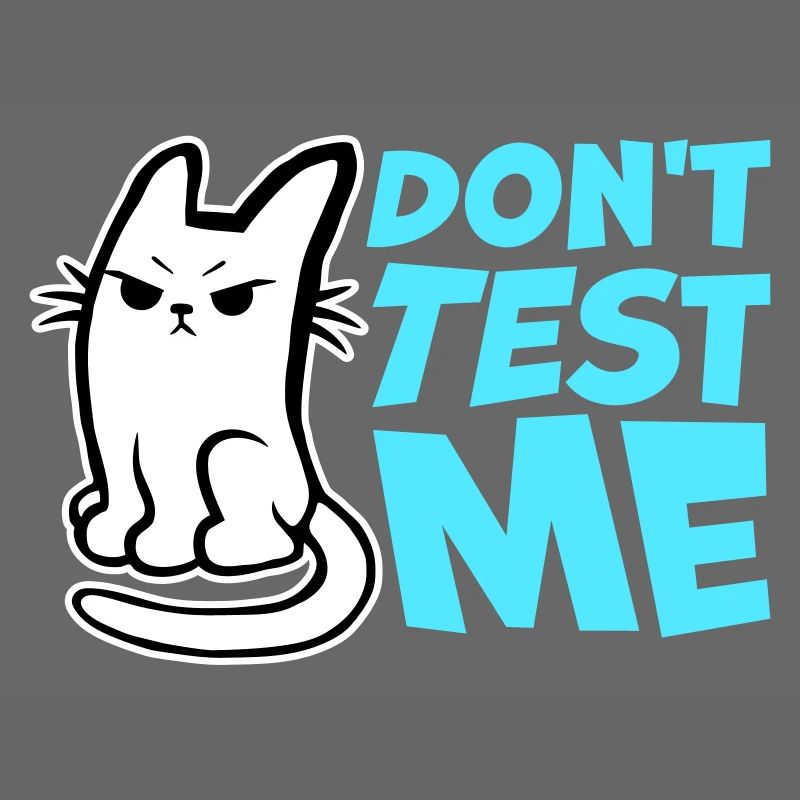 Don't Test Me Katze Frech Lustig Zitat Spruch Logo
