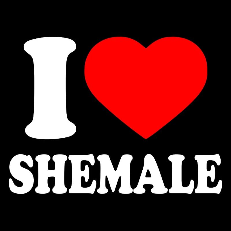 I love shemale