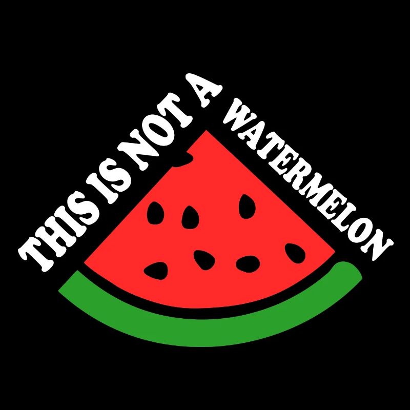 THIS IS NOT A WATERMELON