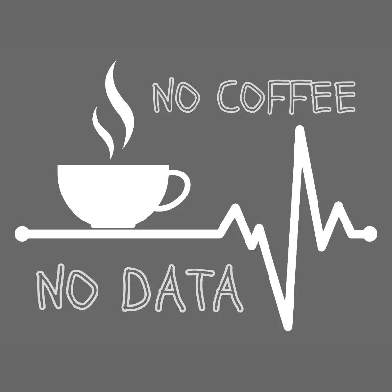 Kein Kaffee Keine Daten Informatiker Lehrer Programmierer