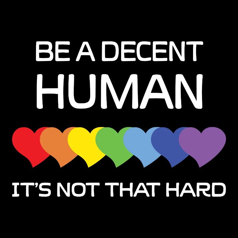 LGBT-Pride-Monat – Sei ein anständiger Mensch.