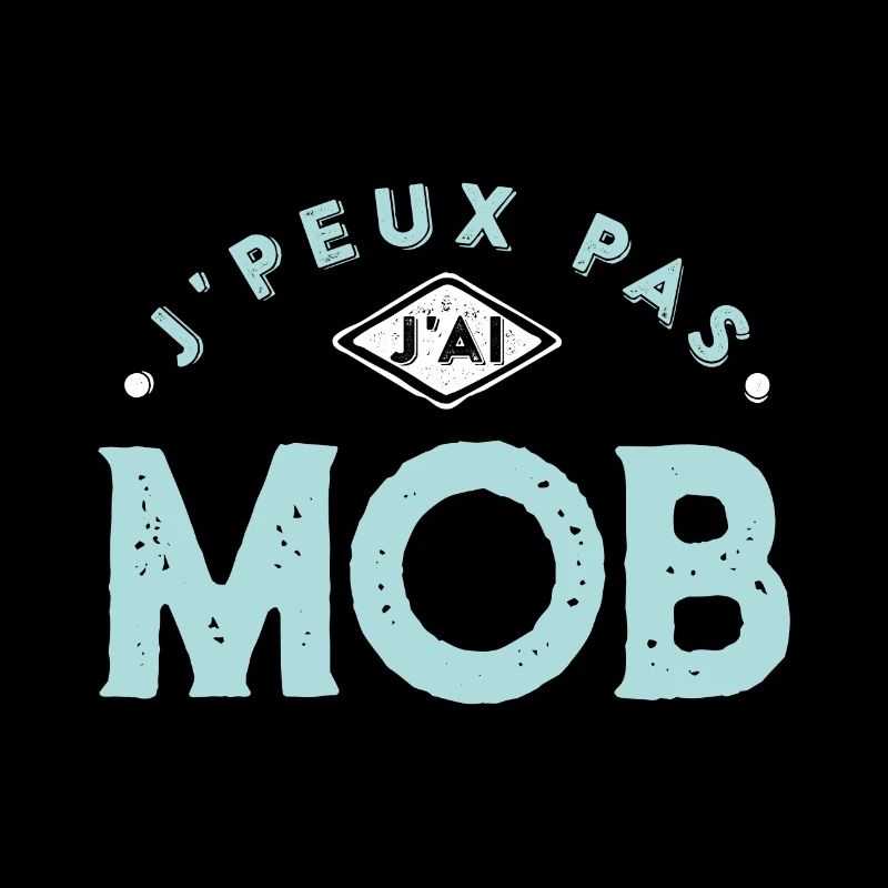 J'peux pas j'ai mob
